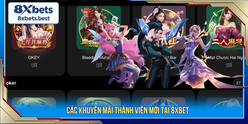 Khuyến Mãi 8XBET - Trao Cơ Hội Tăng Vốn Cược 2 Khuyến mãi 8XBET dành cho thành viên mới